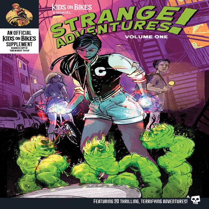Kids on Bikes RPG: Strange Adventures Volume 1