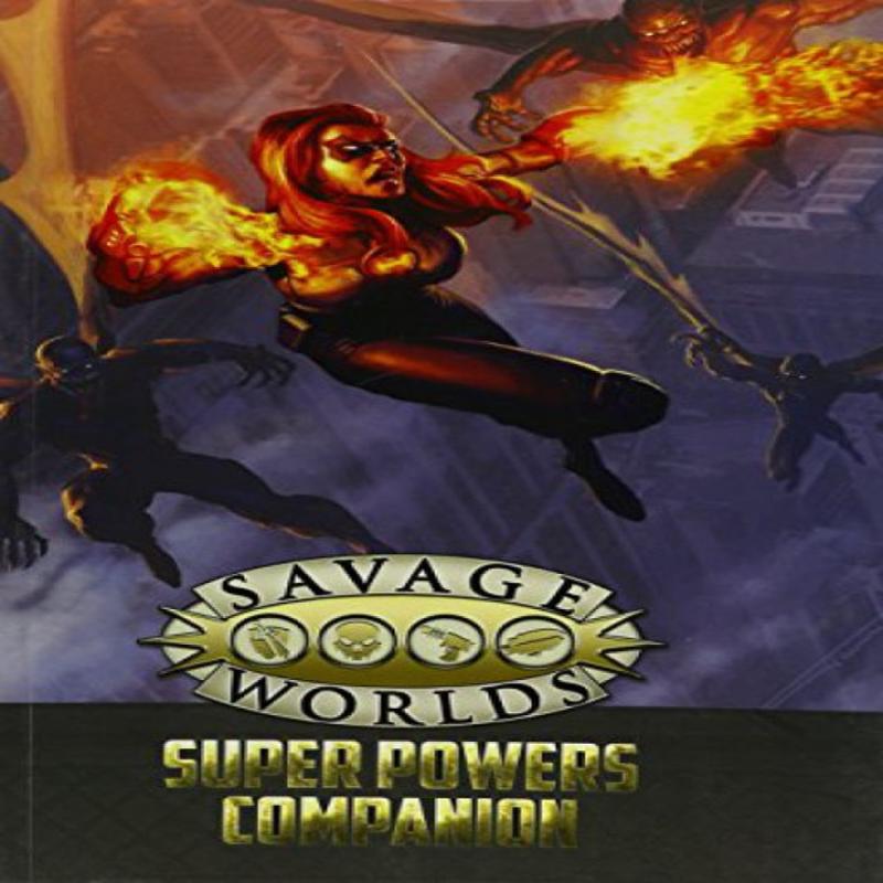Savage Worlds Super Powers Companion Softcover
